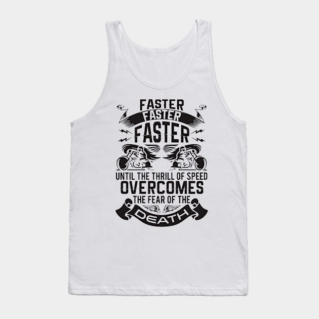 faster faster faster Tank Top by garudadua